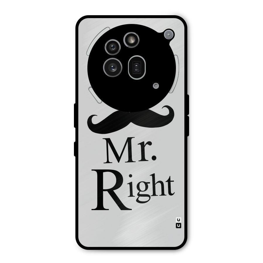 Mr. Right. Metal Back Case for Nothing Phone 3a Pro