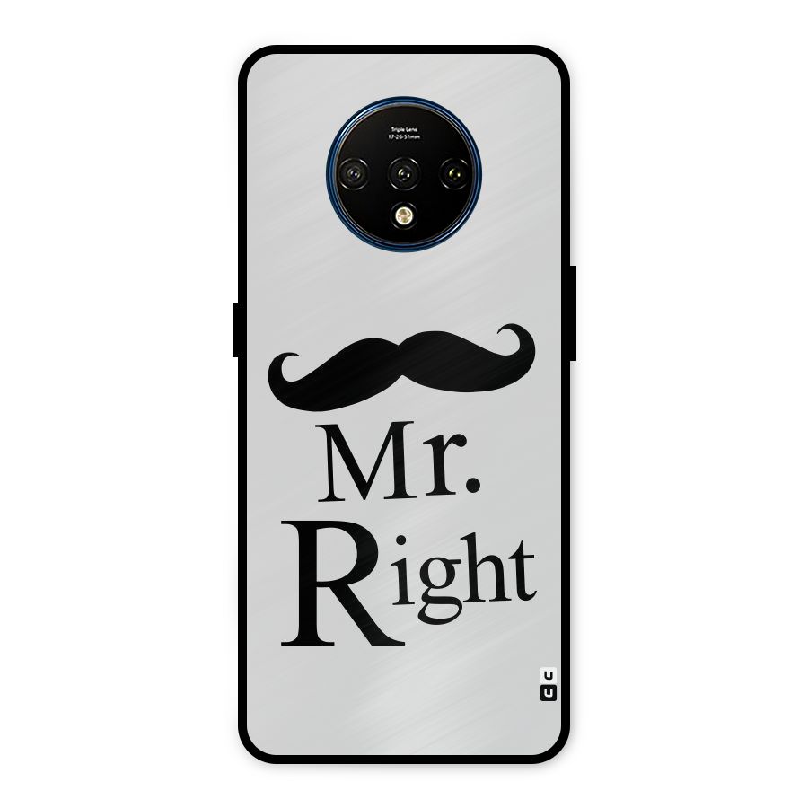Mr. Right. Metal Back Case for OnePlus 7T