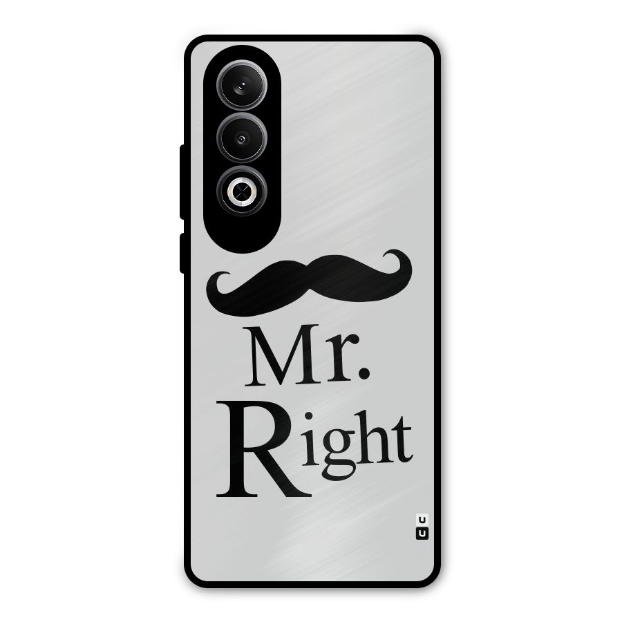 Mr. Right. Metal Back Case for OnePlus Nord CE4