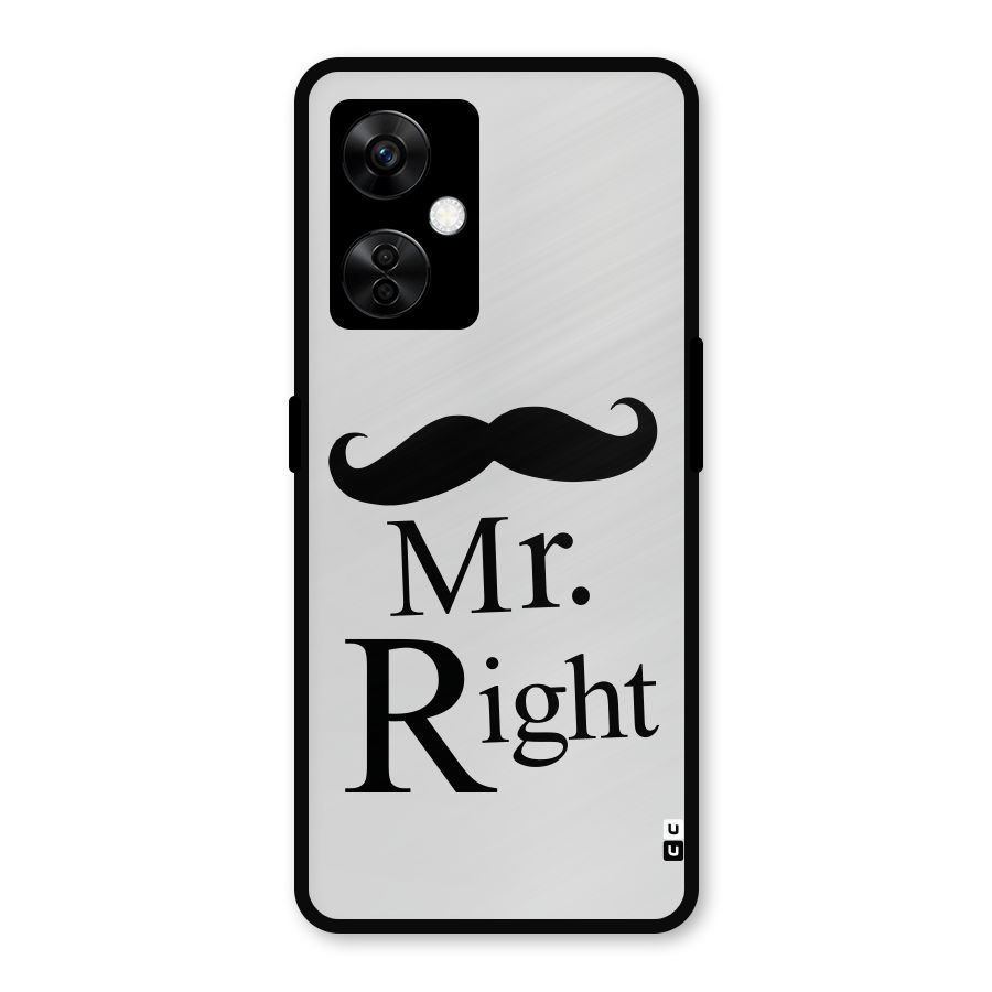 Mr. Right. Metal Back Case for OnePlus Nord CE 3 Lite