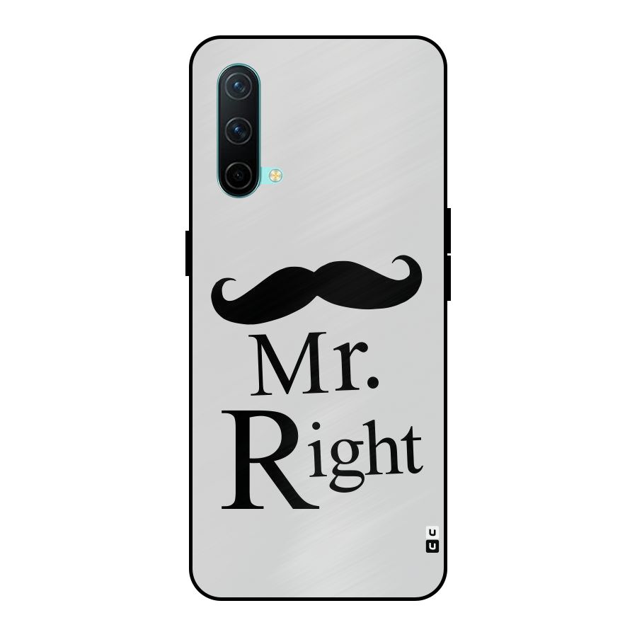 Mr. Right. Metal Back Case for OnePlus Nord CE 5G