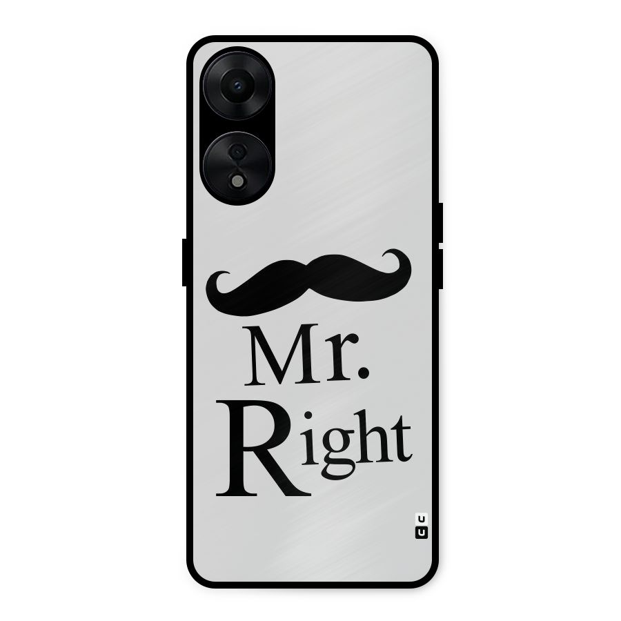 Mr. Right. Metal Back Case for Oppo A78 5G