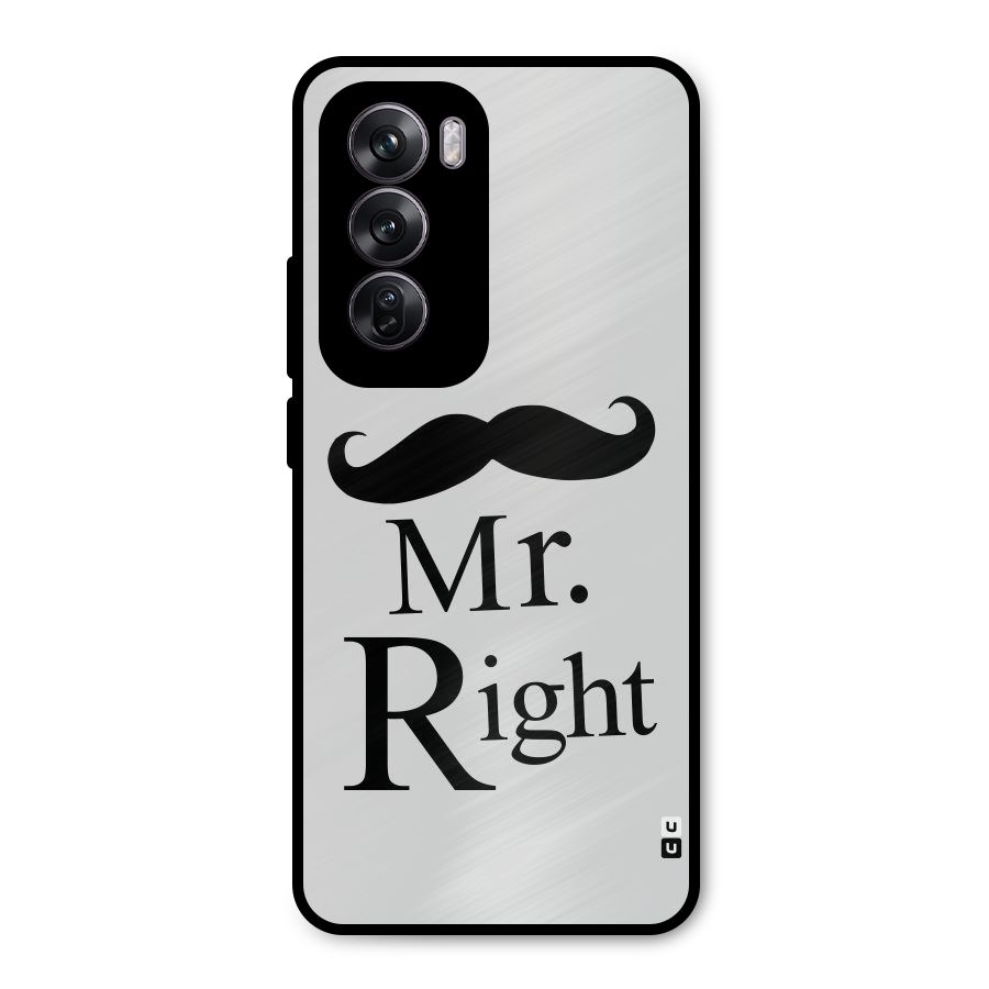 Mr. Right. Metal Back Case for Oppo Reno12 Pro