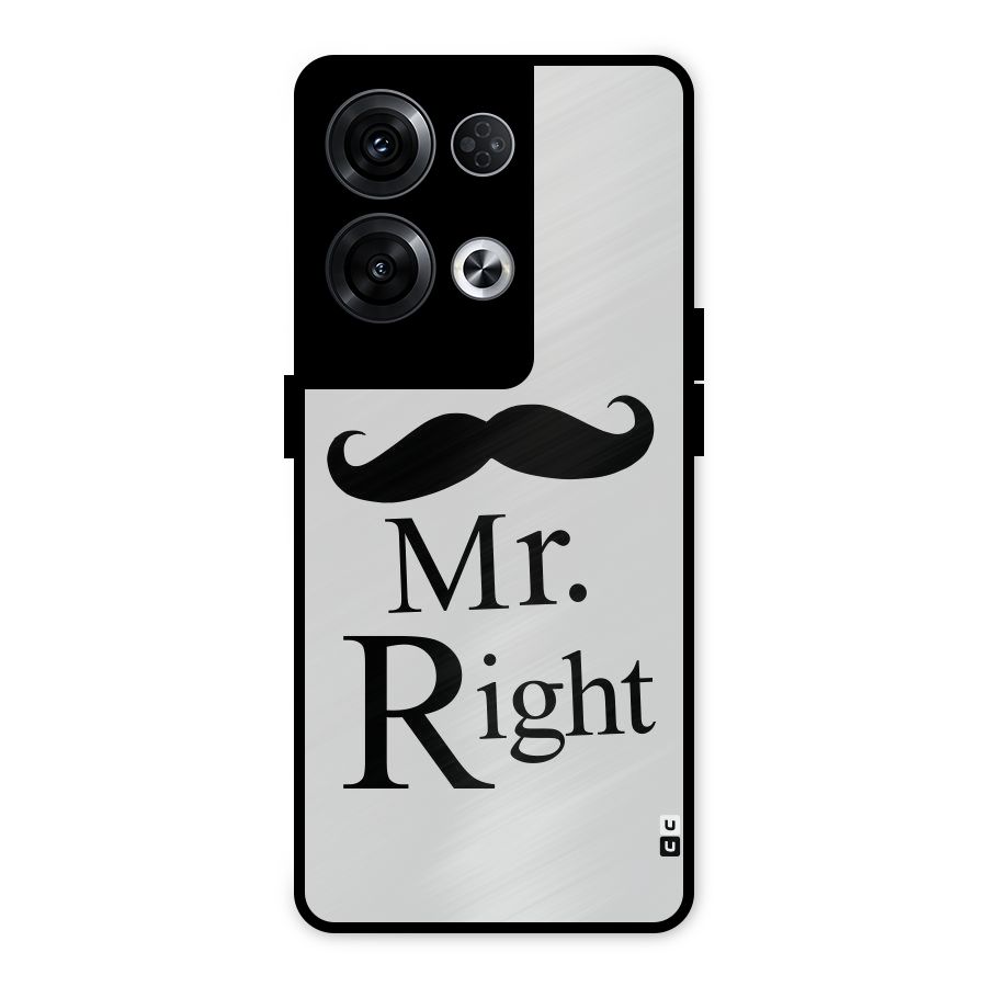 Mr. Right. Metal Back Case for Oppo Reno8 Pro 5G