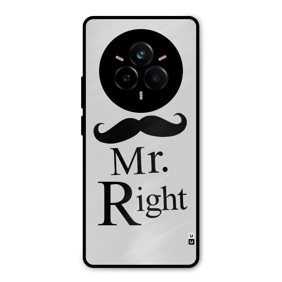 Mr. Right. Metal Back Case for Realme 14 Pro