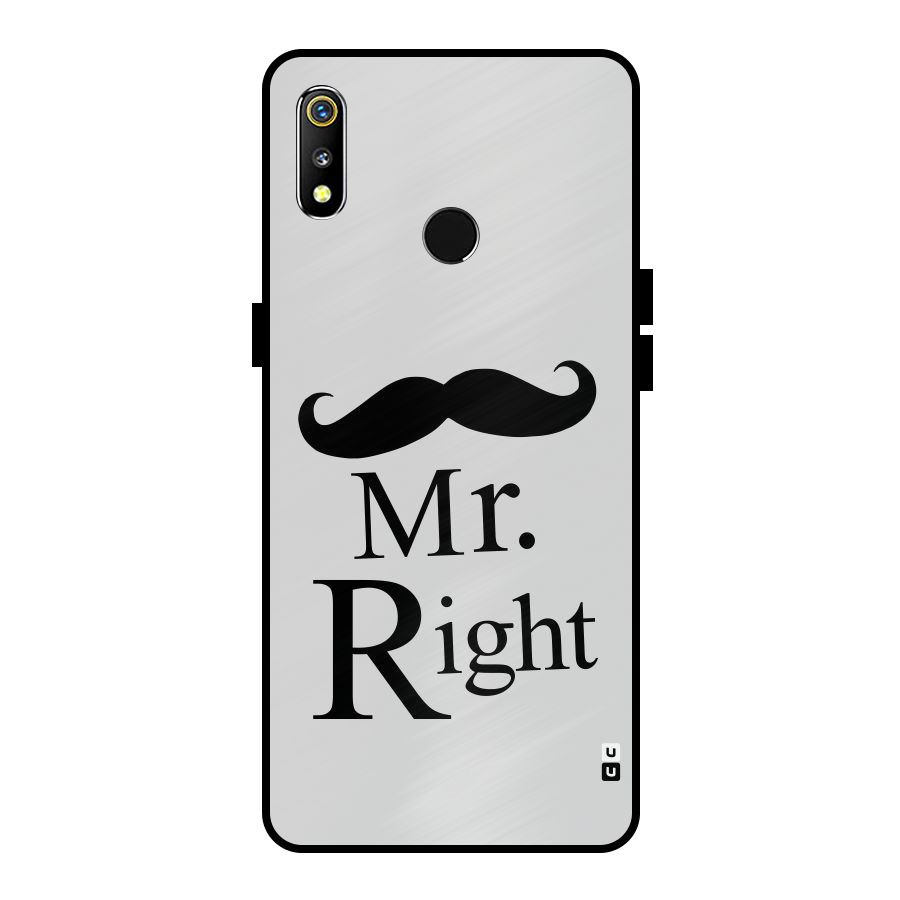 Mr. Right. Metal Back Case for Realme 3