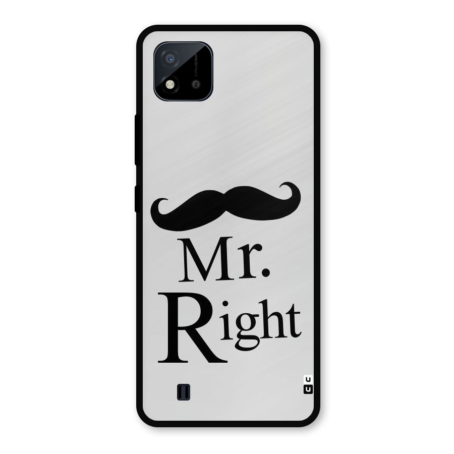 Mr. Right. Metal Back Case for Realme C11 2021