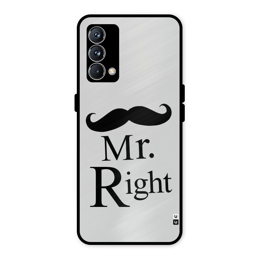 Mr. Right. Metal Back Case for Realme GT Master Edition