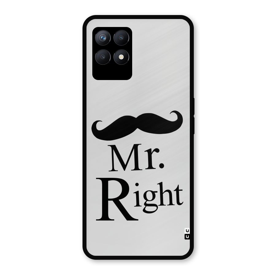 Mr. Right. Metal Back Case for Realme Narzo 50