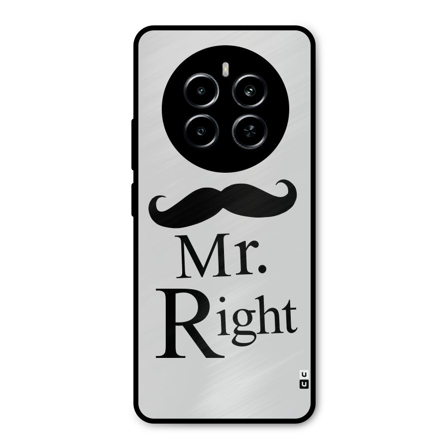 Mr. Right. Metal Back Case for Realme P1