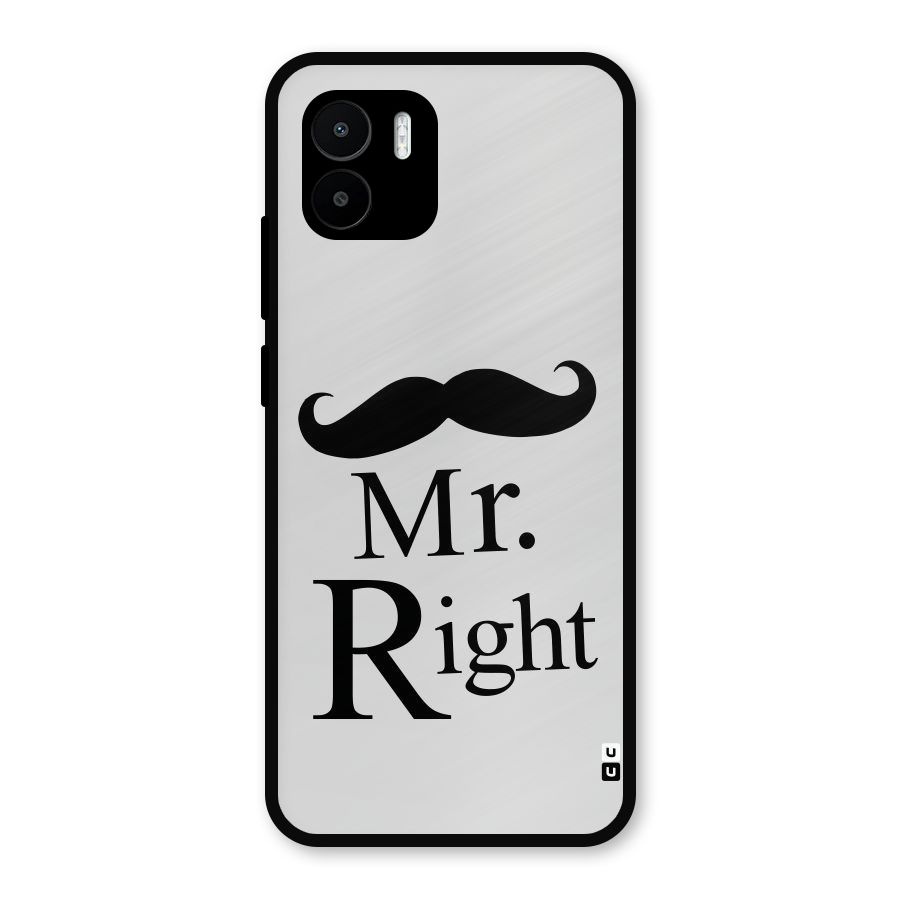 Mr. Right. Metal Back Case for Redmi A2