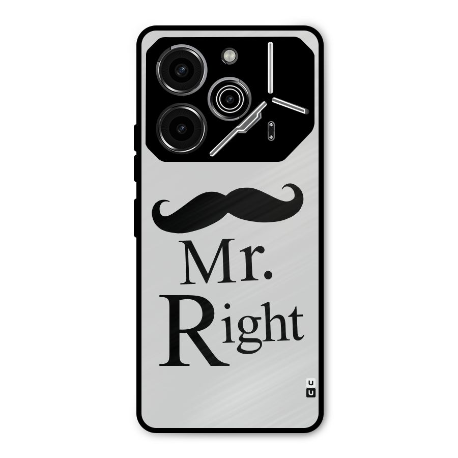 Mr. Right. Metal Back Case for Tecno Pova 6 Pro