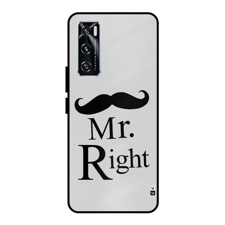 Mr. Right. Metal Back Case for Vivo V20 SE