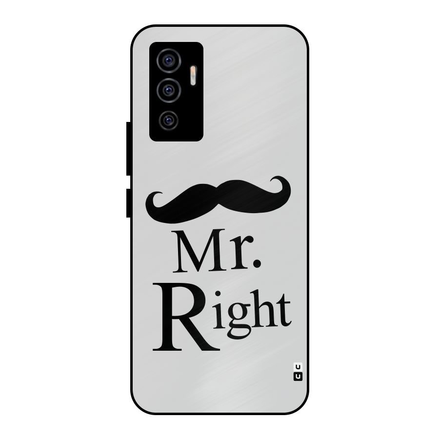 Mr. Right. Metal Back Case for Vivo V23e