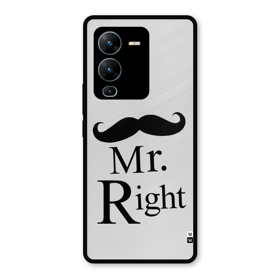 Mr. Right. Metal Back Case for Vivo V25 Pro