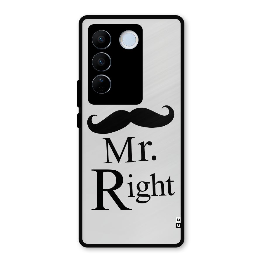 Mr. Right. Metal Back Case for Vivo V27