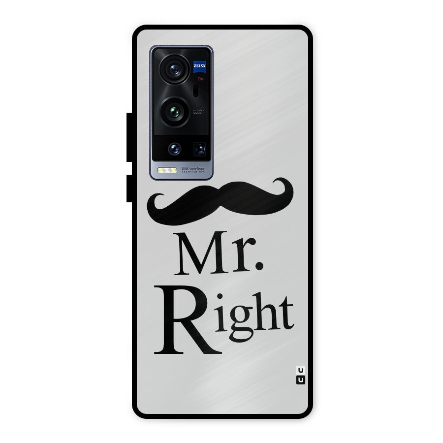 Mr. Right. Metal Back Case for Vivo X60 Pro Plus