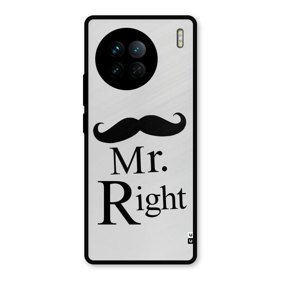 Mr. Right. Metal Back Case for Vivo X90