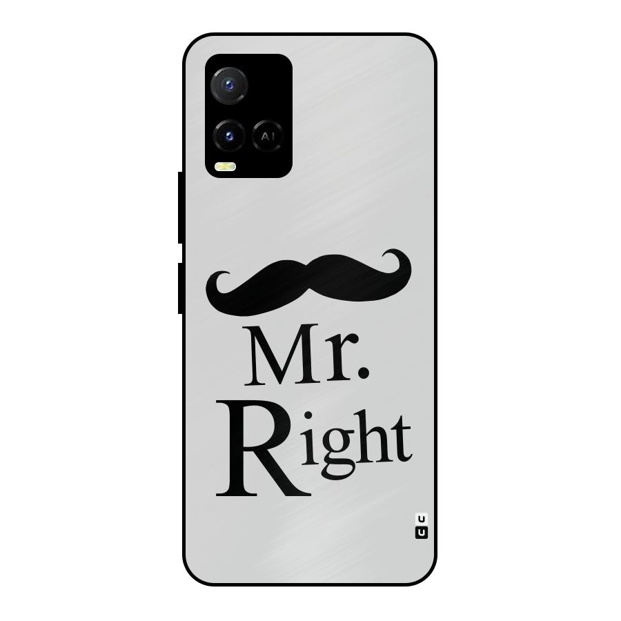 Mr. Right. Metal Back Case for Vivo Y21