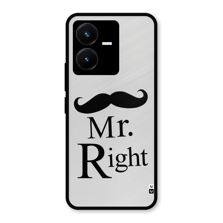 Mr. Right. Metal Back Case for Vivo Y22