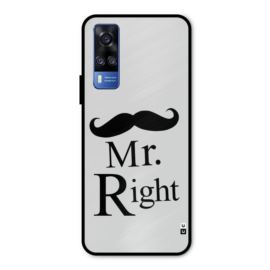 Mr. Right. Metal Back Case for Vivo Y31