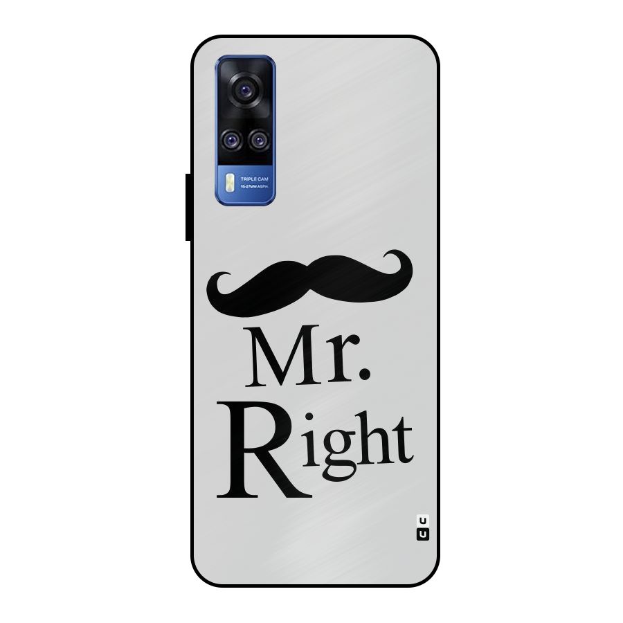 Mr. Right. Metal Back Case for Vivo Y51