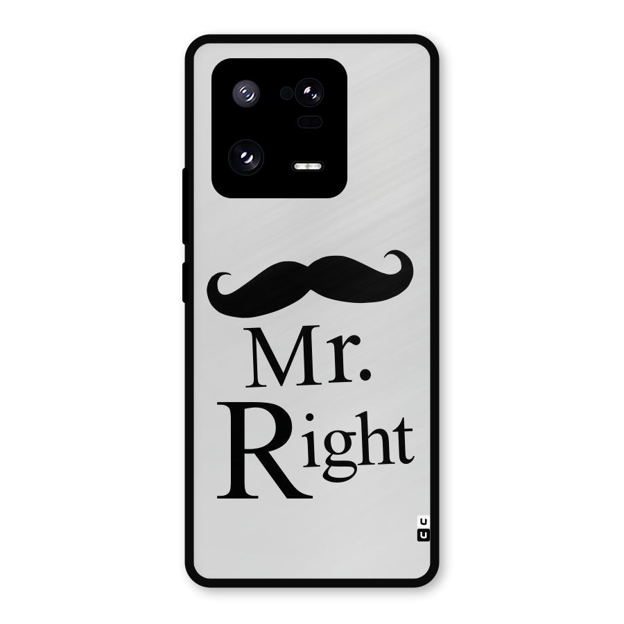 Mr. Right. Metal Back Case for Xiaomi 13 Pro