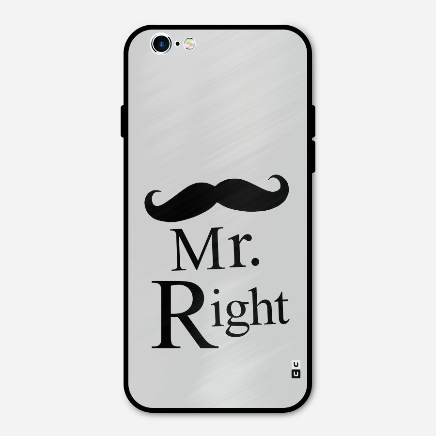 Mr. Right. Metal Back Case for iPhone 6 6s