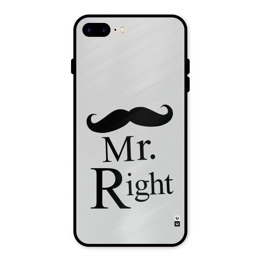Mr. Right. Metal Back Case for iPhone 8 Plus