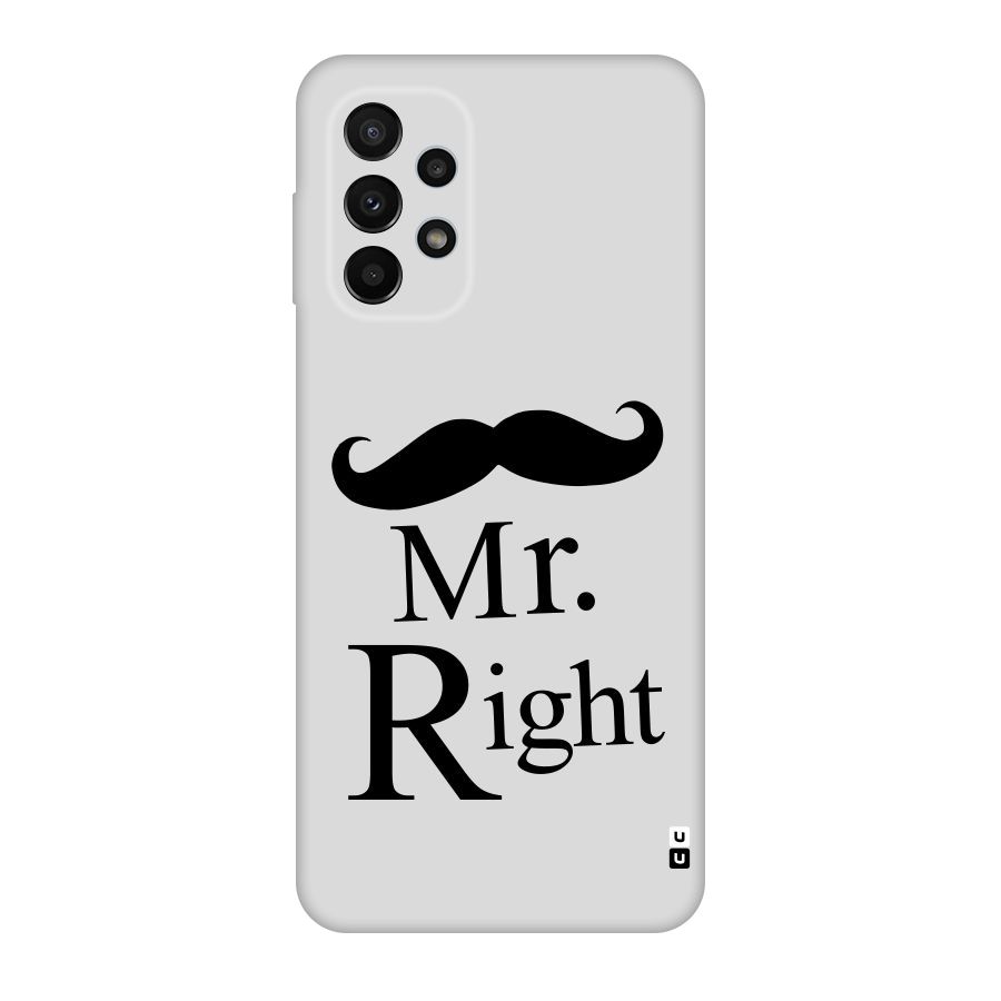 Mr. Right. Original Polycarbonate Back Case for Galaxy A23