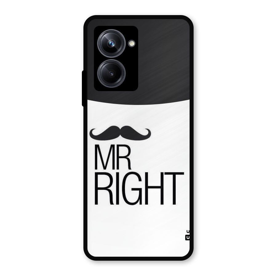 Mr. Right Moustache Metal Back Case for Realme 10 Pro