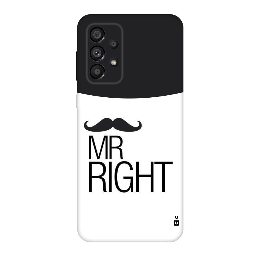 Mr. Right Moustache Original Polycarbonate Back Case for Galaxy A73 5G