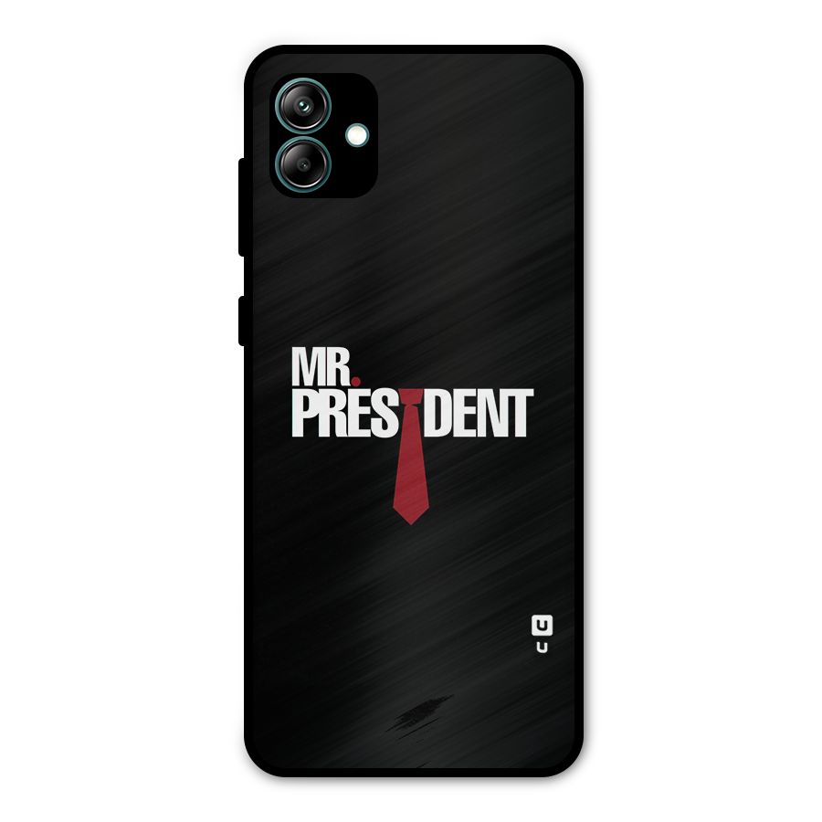 Mr President Metal Back Case for Galaxy A04