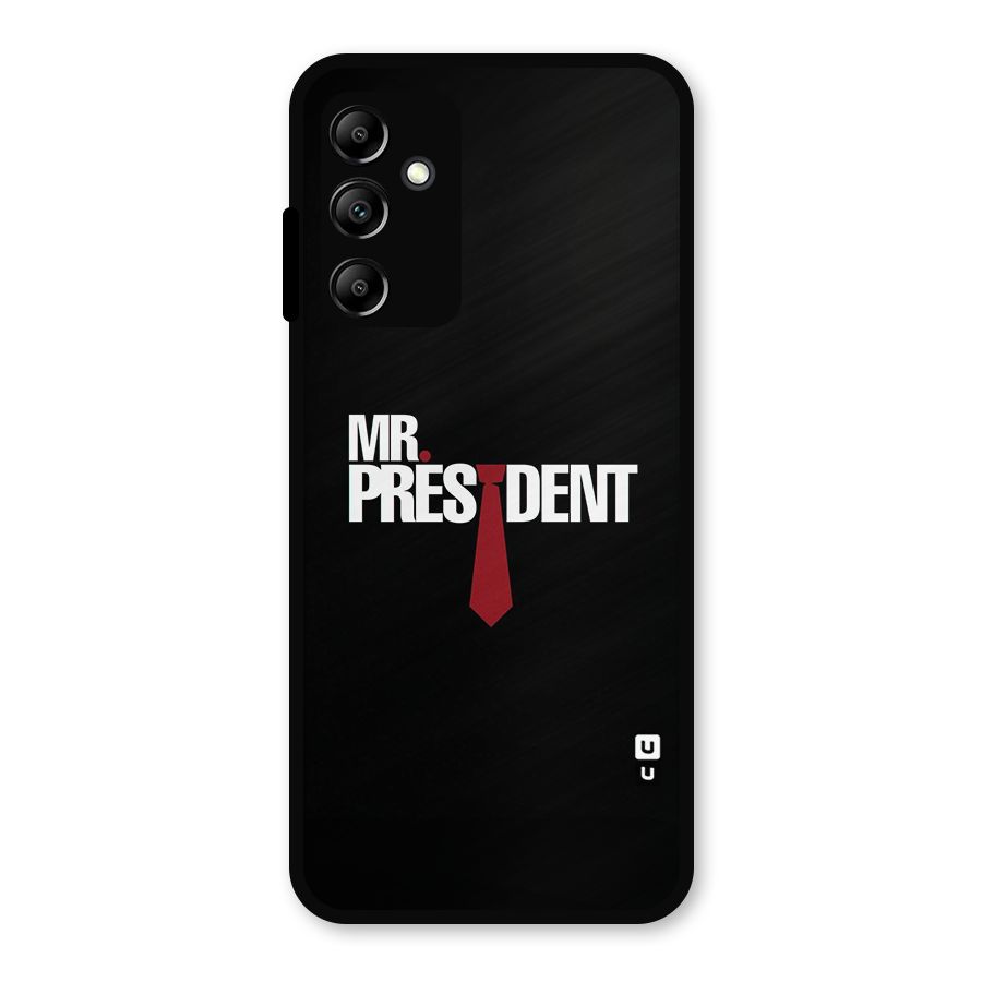 Mr President Metal Back Case for Galaxy A14 5G