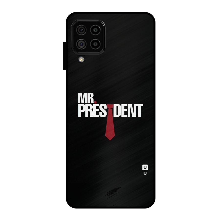 Mr President Metal Back Case for Galaxy A22 4G