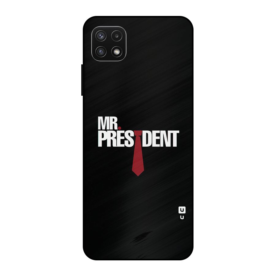 Mr President Metal Back Case for Galaxy A22 5G