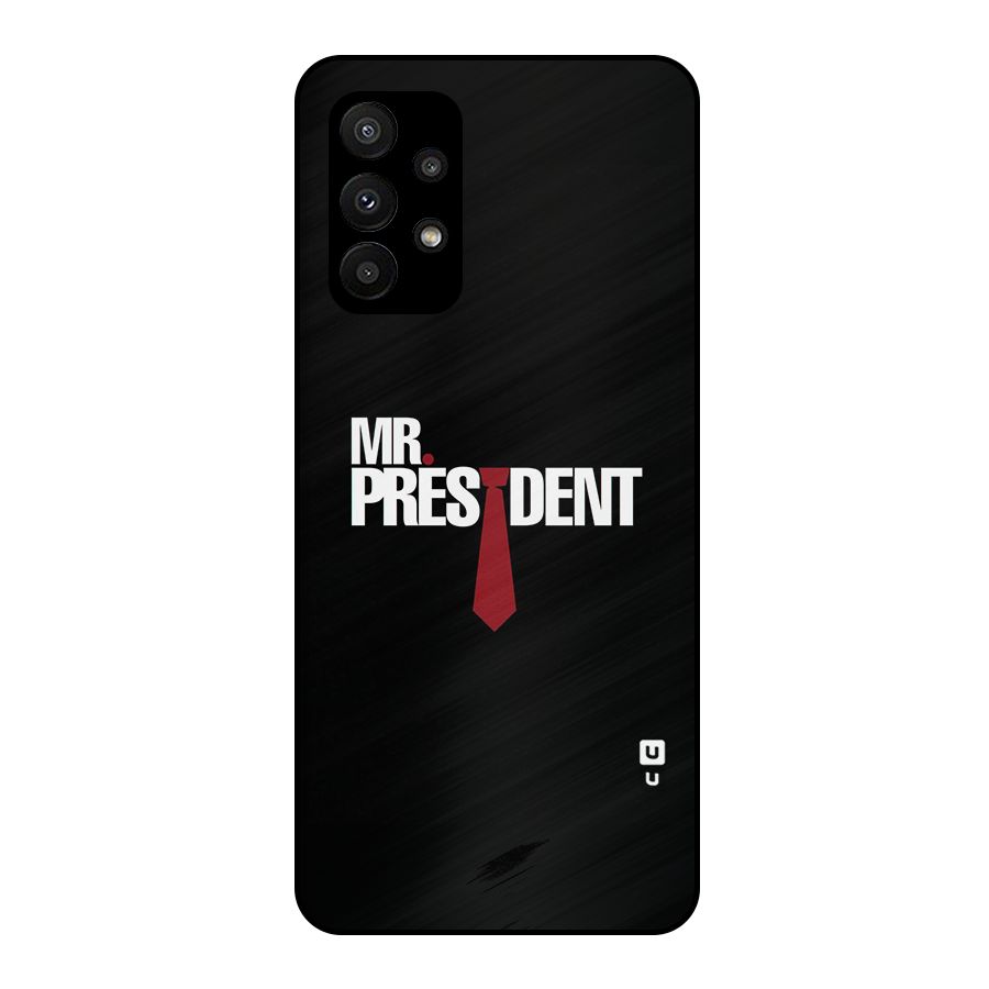 Mr President Metal Back Case for Galaxy A23