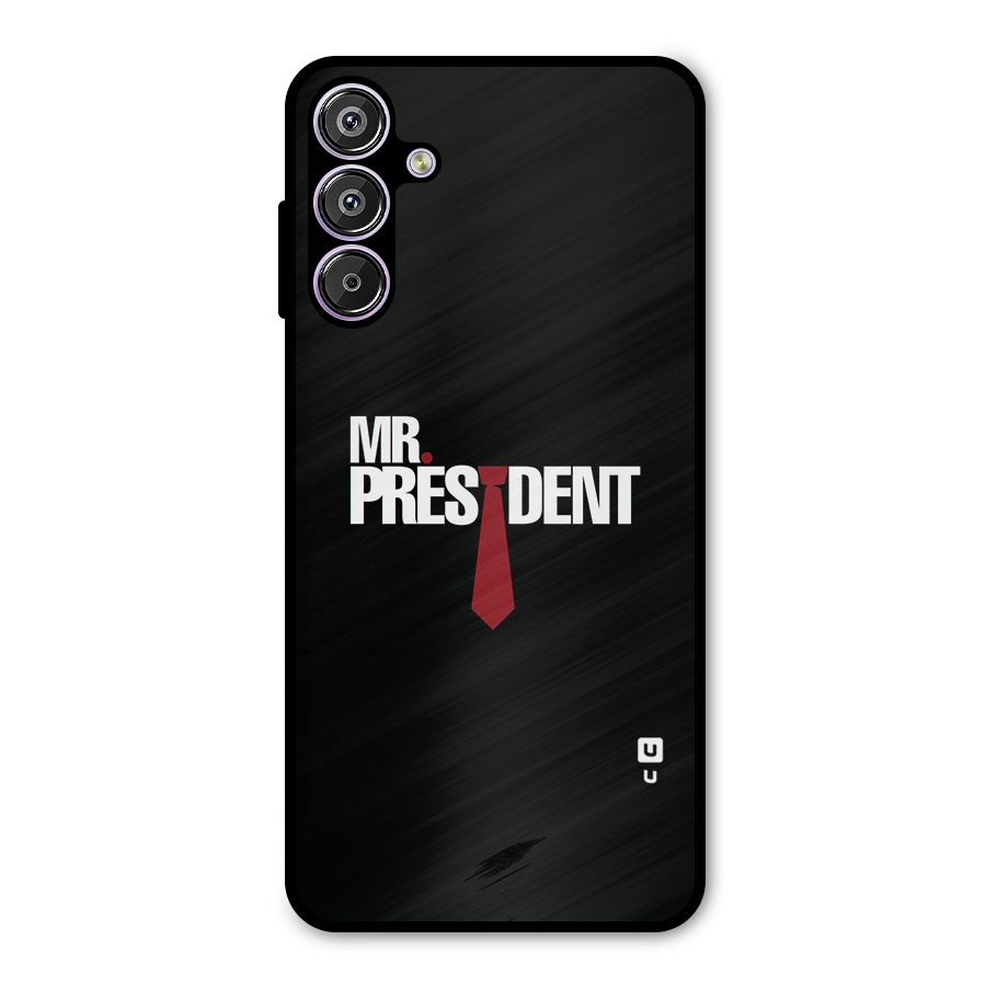 Mr President Metal Back Case for Galaxy M15