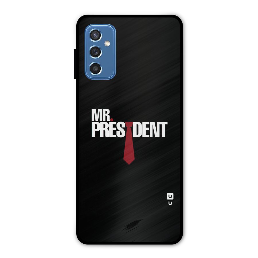 Mr President Metal Back Case for Galaxy M52 5G