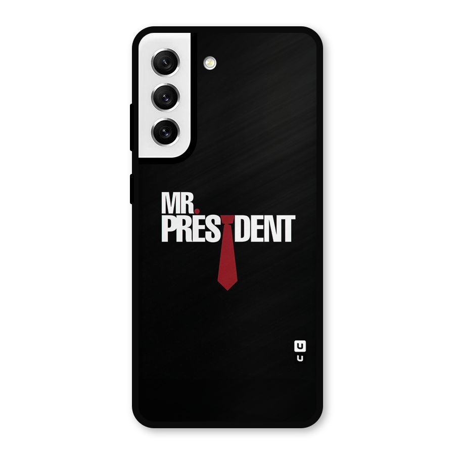 Mr President Metal Back Case for Galaxy S21 FE 5G