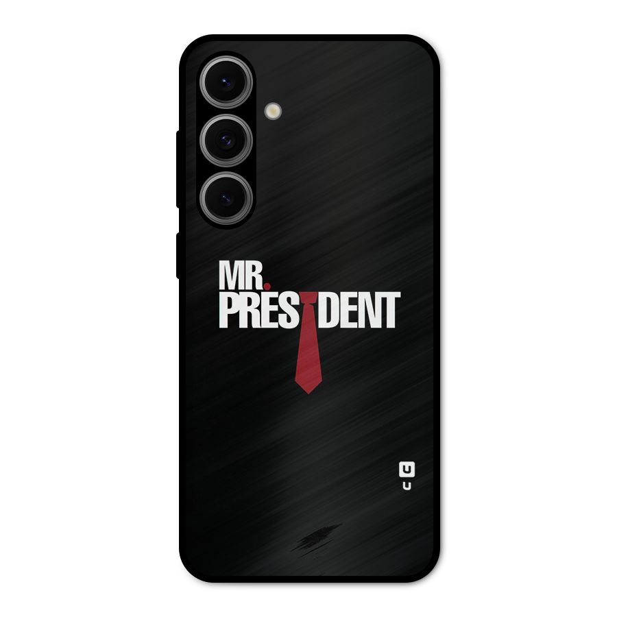 Mr President Metal Back Case for Galaxy S24 FE