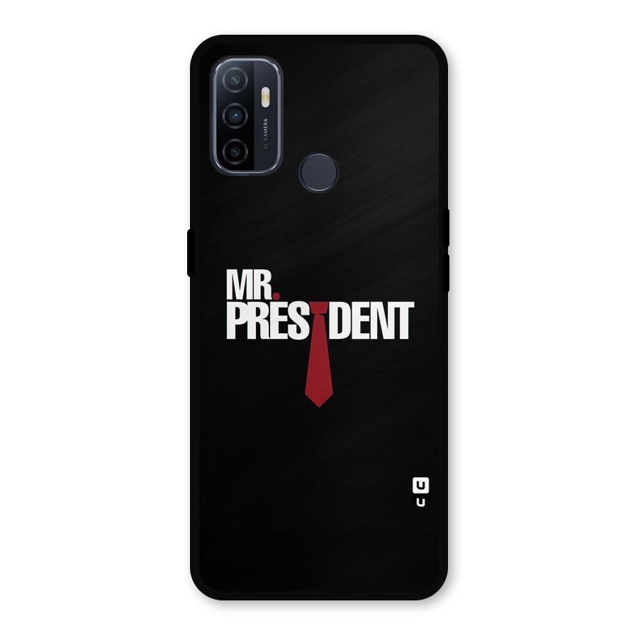 Mr President Metal Back Case for Oppo A53