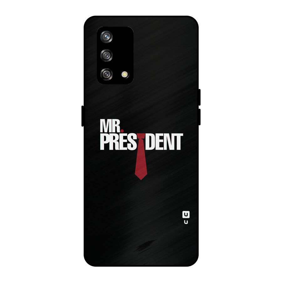 Mr President Metal Back Case for Oppo F19