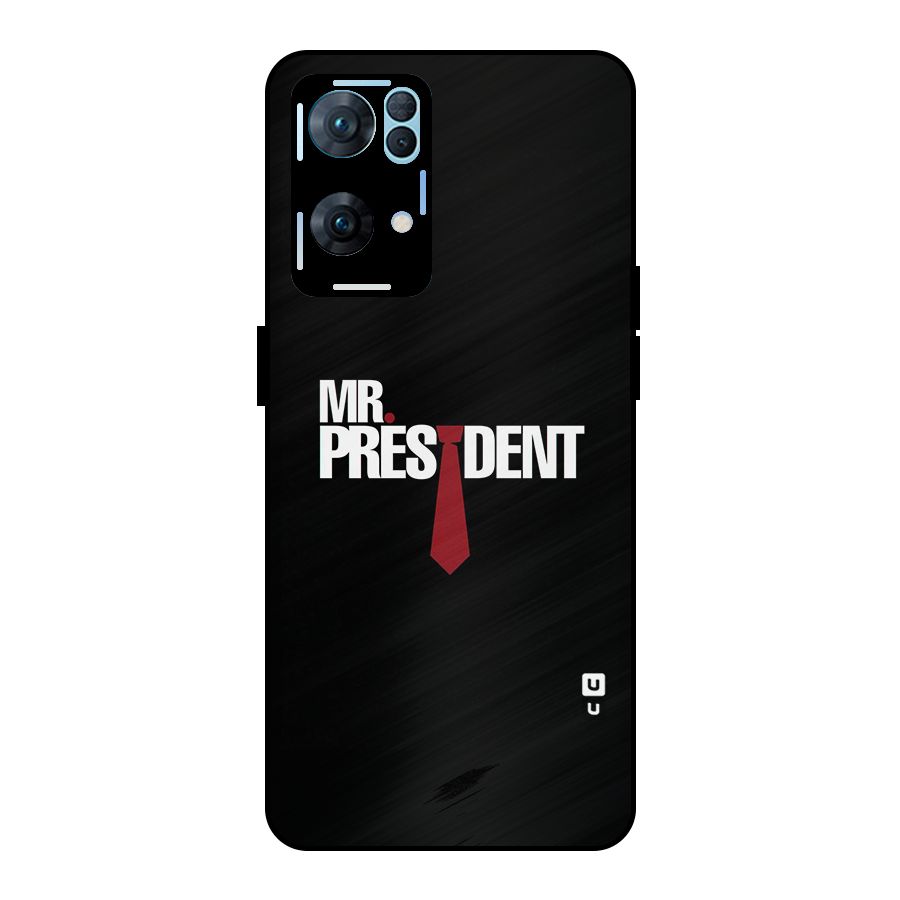 Mr President Metal Back Case for Oppo Reno7 Pro 5G