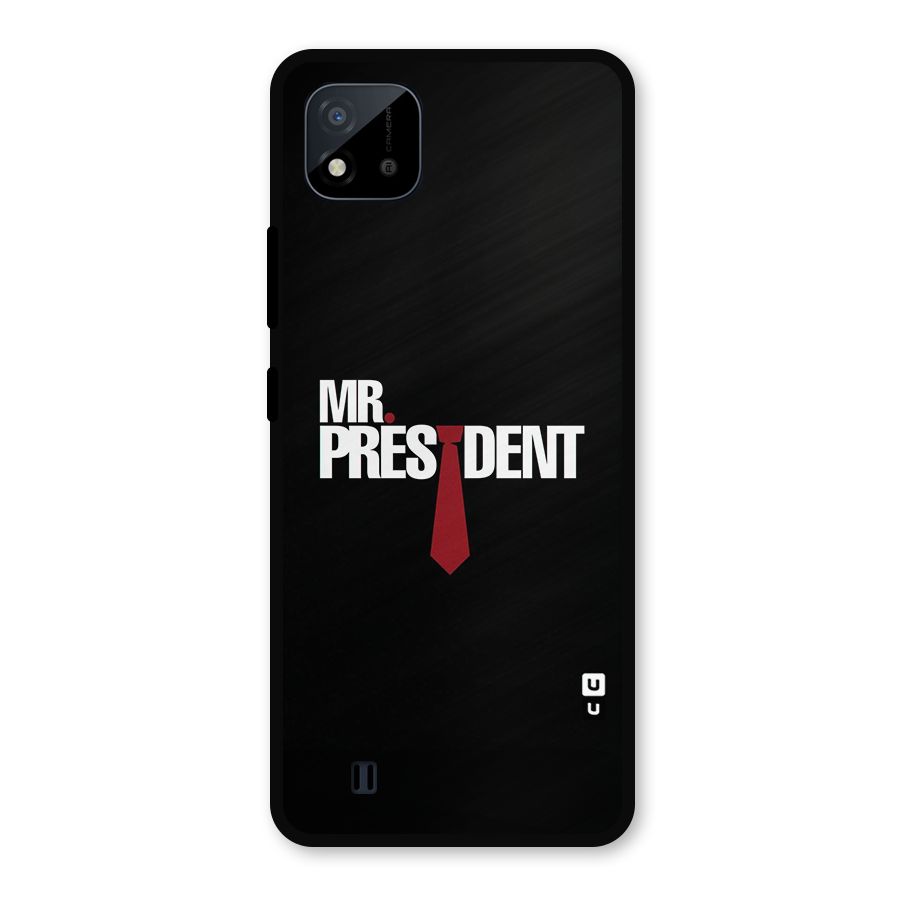 Mr President Metal Back Case for Realme C11 2021