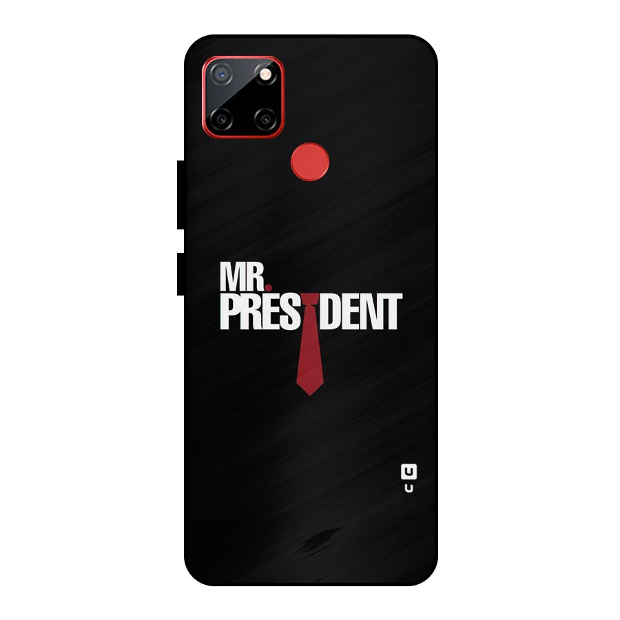 Mr President Metal Back Case for Realme C12