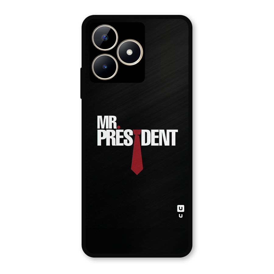 Mr President Metal Back Case for Realme C53