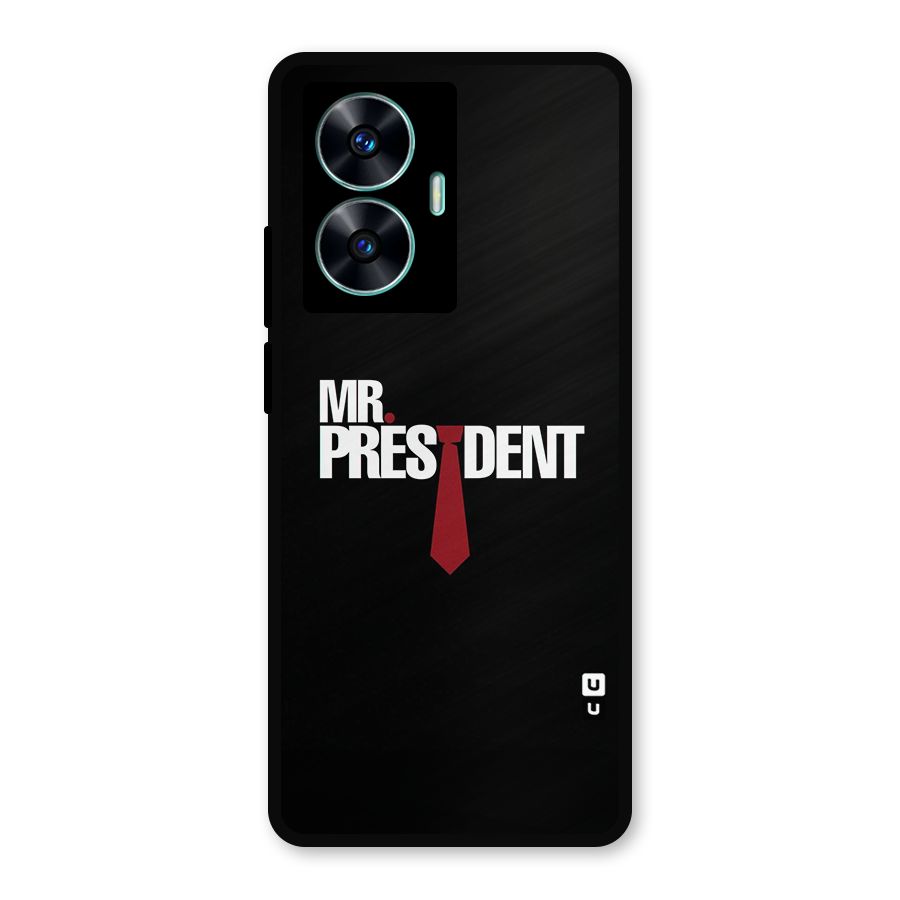 Mr President Metal Back Case for Realme C55