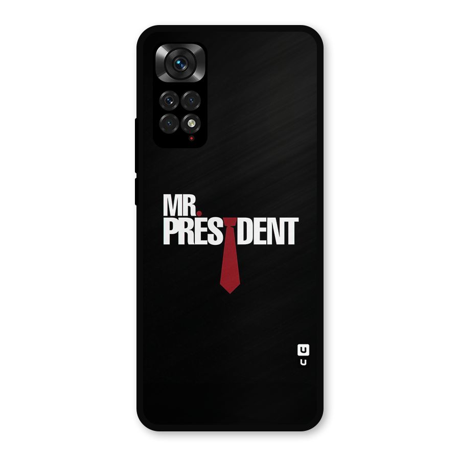 Mr President Metal Back Case for Redmi Note 11s