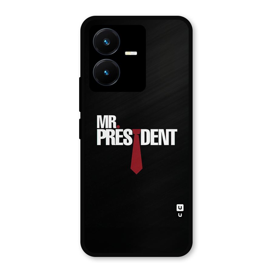 Mr President Metal Back Case for Vivo Y22